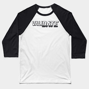 Black and white ValiDate logo Baseball T-Shirt